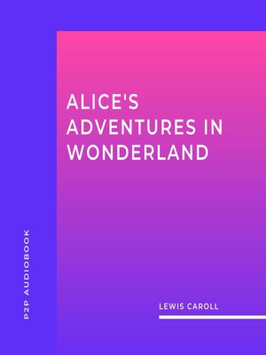 cover image of Alice's Adventures in Wonderland (Unabridged)